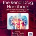 The Renal Drug Handbook :The Ultimate Prescribing Guide for Renal Practitioners Volume 1-2(B&W)