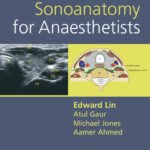 Sonoanatomy for Anaesthetists (Color)
