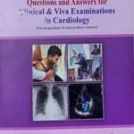 Questions and Answers for Clinical & Viva Examinations in Cardiology Volume-1