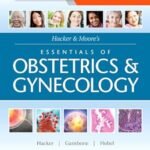 Hacker & Moore's Essentials of Obstetrics and Gynecology (Color)