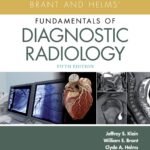 Brant and Helms' Fundamentals of Diagnostic Radiology Volume 1-3 (Color)