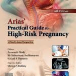 Arias Practical Guide to High Risk Pregnancy (Color)