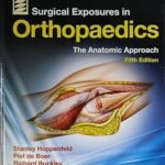 Surgical Exposures in Orthopaedics- The Anatomic Approach Volume 1-2(Color)