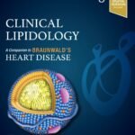 Clinical Lipidology A Companion to Braunwald’s Heart Disease (Color)