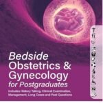 Bedside Obstetrics & Gynecology for Postgraduates Volume 1-2(Color)