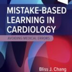 Mistake-Based Learning in Cardiology: Avoiding Medical Errors (Color)