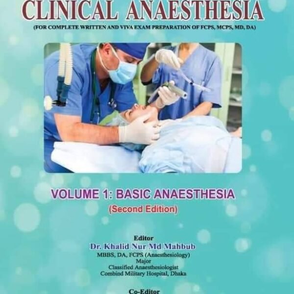 Khalid's Clinical Anaesthesia Volume 1-2