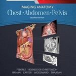 Imaging Anatomy Chest, Abdomen, Pelvis Volume 1-2 (Color)
