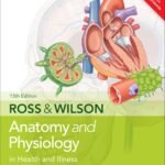 Ross and Wilson Anatomy and Physiology in Health and Illness (Color)