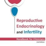 Reproductive Endocrinology and Infertility, Handbook for Clinicians (B&W)