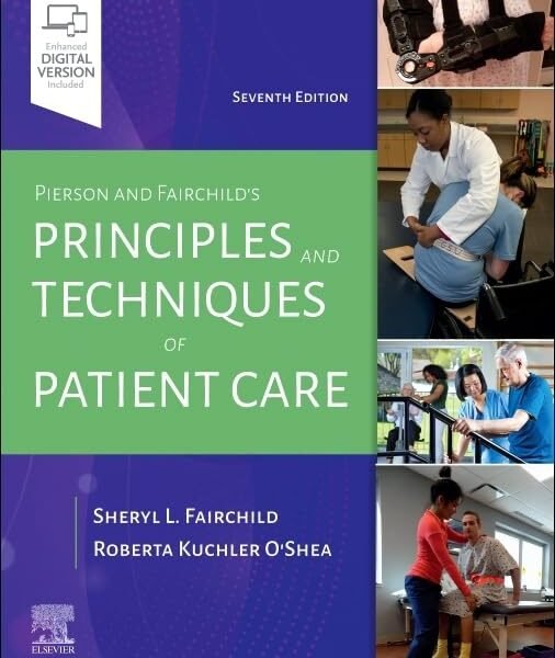 Pierson and Fairchild's Principles & Techniques of Patient Care (Color)