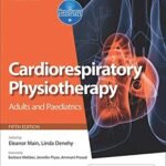 Cardiorespiratory Physiotherapy: Adults and Paediatrics Part 1-2 (Color)