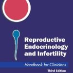 Reproductive Endocrinology and Infertility: Handbook for Clinicians (Color)