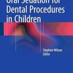 Oral Sedation for Dental Procedures in Children (Color)