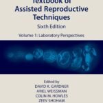 Textbook of Assisted Reproductive Techniques Volume-1 (Color)