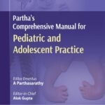 Partha's Comprehensive Manual for Pediatric and Adolescent Practice Volume 1-2 (Color)