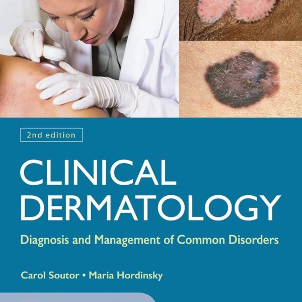 Clinical Dermatology: Diagnosis and Management of Common Disorders (Color)