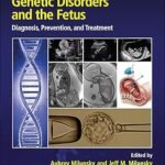 Genetic Disorders and the Fetus: Diagnosis, Prevention and Treatment Volume 1-2 (Color)
