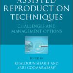 Assisted Reproduction Techniques: Challenges and Management Options (Color)