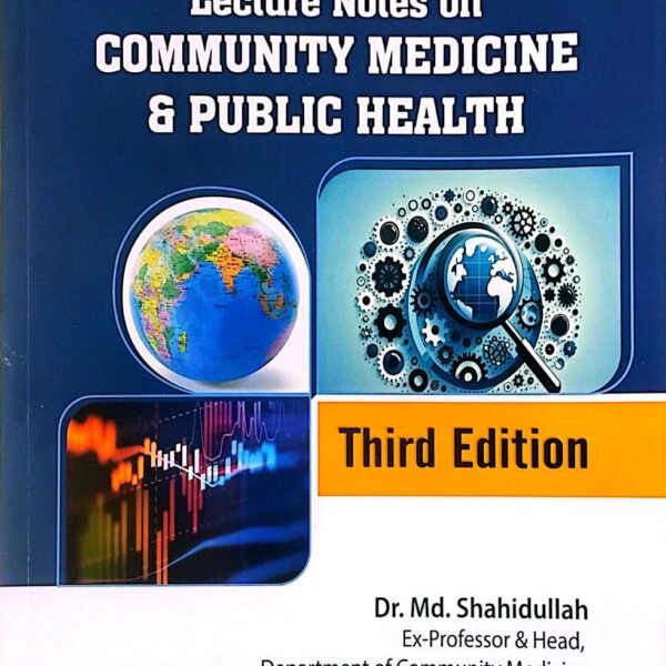 Shahidullah's Lecture Notes on Community Medicine & Public Health