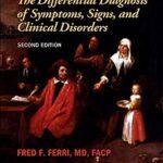 Ferri's Differential Diagnosis: A Practical Guide to the Differential Diagnosis of Symptoms, Signs, and Clinical Disorders (B&W)