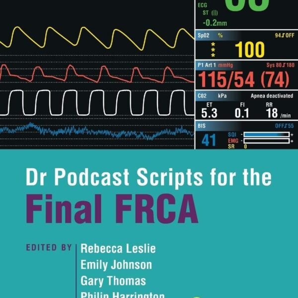Dr Podcast Scripts for the Final FRCA (B&W)