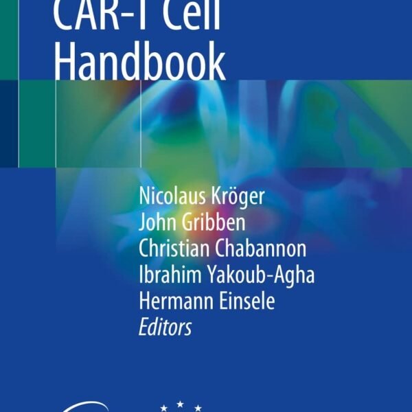 The EBMT/EHA CAR-T Cell Handbook (Color)