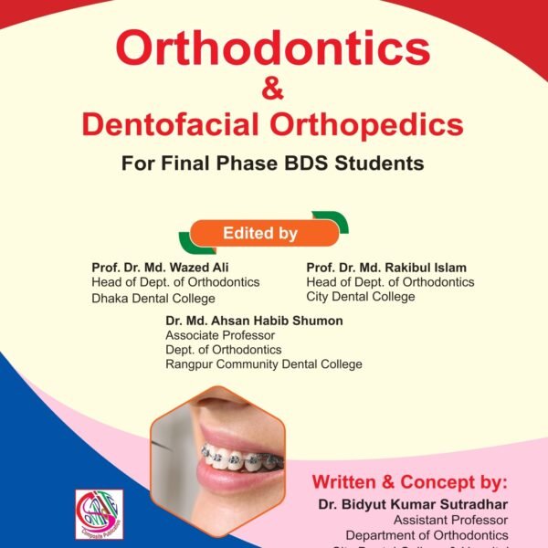 Orthodontics and Dentofacial Orthopedics For Final Phase BDS Students