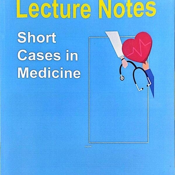 Dr. Shamol Lecture Note Short Cases in Medicine (B&W)