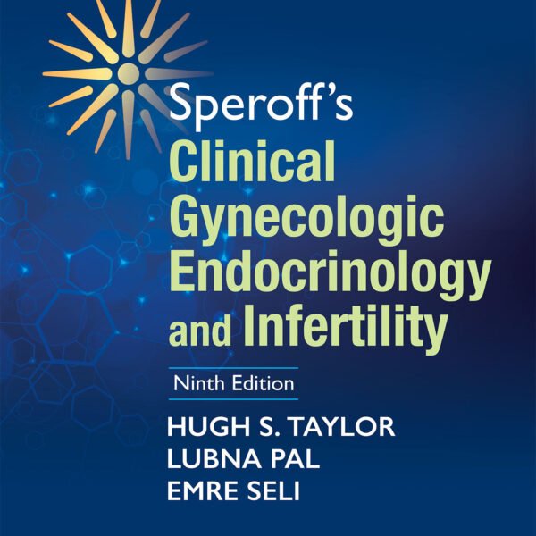 Speroff’s Clinical Gynecologic Endocrinology and Infertility (Color)