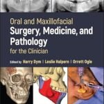 Oral and Maxillofacial Surgery, Medicine, and Pathology for the Clinician (Color)