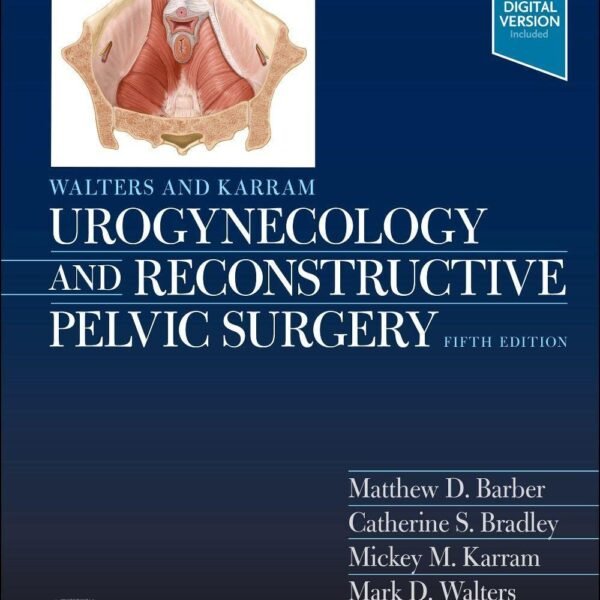 Walters and Karram Urogynecology and Reconstructive Pelvic Surgery (Color)