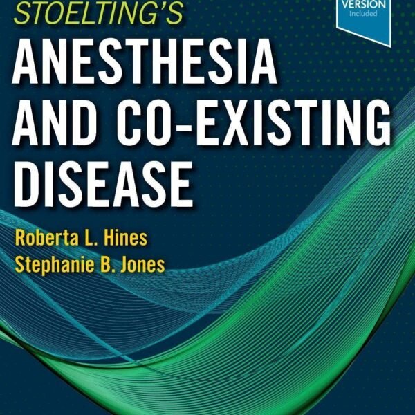 Stoelting’s Anesthesia and Co-Existing Disease (Color)