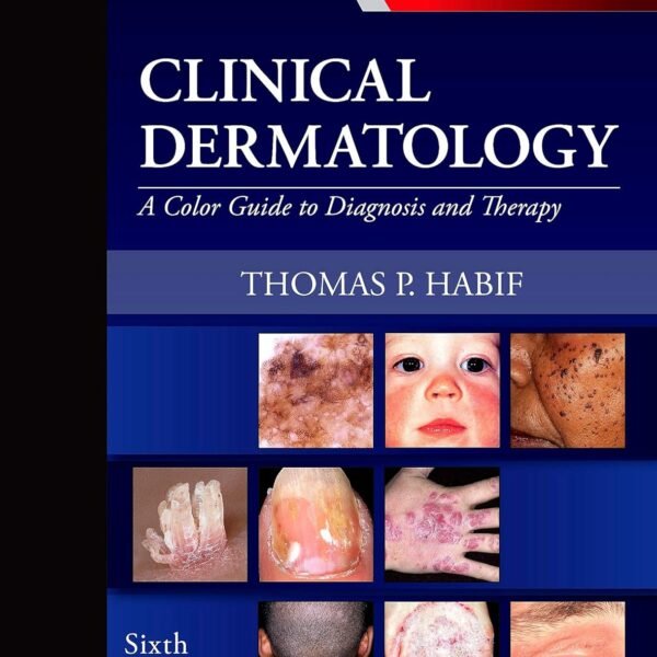 Clinical Dermatology: A Color Guide to Diagnosis and Therapy Volume 1-2 (Color)