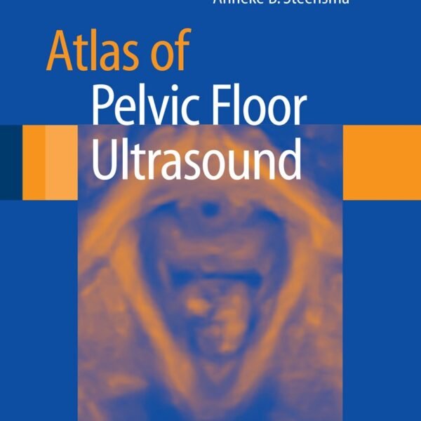 Atlas of Pelvic Floor Ultrasound (Color)