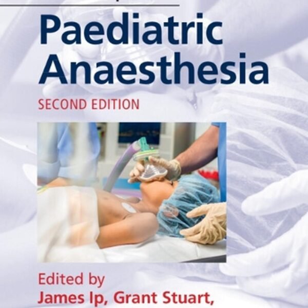 Core Topics in Paediatric Anaesthesia (Color)