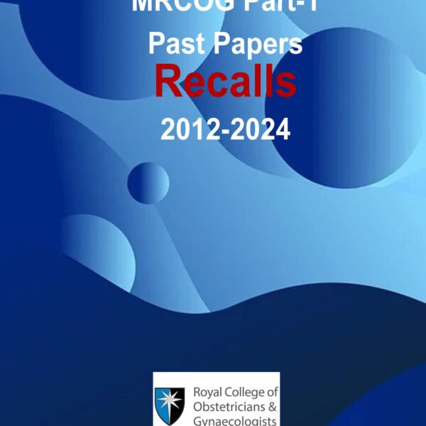 MRCOG Part 1 Recall Past Papers 2012-25 (B&W)