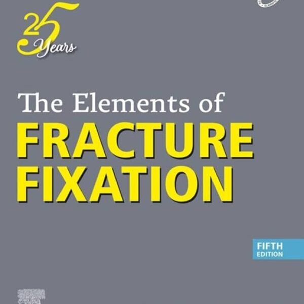The Elements of Fracture Fixation (Color)