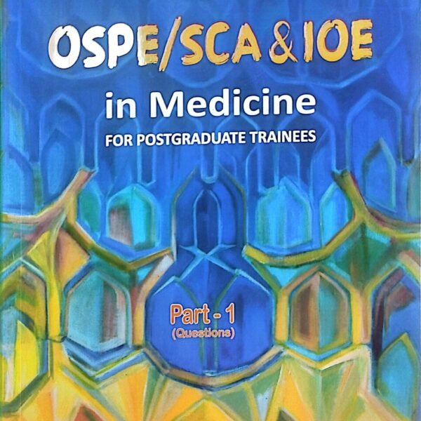 OSPE/SCA & IOE in Medicine For Postgraduate Trainess