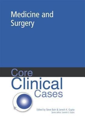Core Clinical Cases in Medicine and Surgery (B&W)