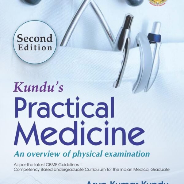Kundu’s Practical Medicine An overview of physical examination (Color)