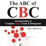 ABC of CBC The Interpretation of Complete Blood Count and Histograms (Color)
