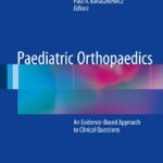 Paediatric Orthopaedics : An Evidence-Based Approach to Clinical Questions (Color)