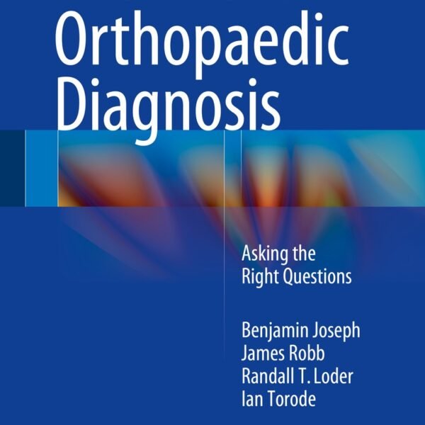 Paediatric Orthopaedic Diagnosis : Asking the Right Questions (Color)