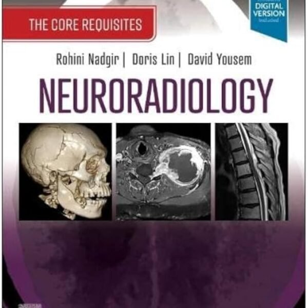 Neuroradiology: The Core Requisites (Color)