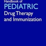Handbook Of Pediatric Drug Therapy And Immunization (Color)