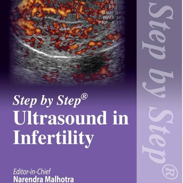 Step by Step Ultrasound in Infertility (Color)