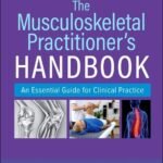 The Musculoskeletal Practitioner's Handbook: An Essential Guide for Clinical Practice (Color)