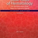 Color Atlas Of Hematology: An Illustrated Field Guide Based On Proficiency Testing Bone Marrow (Color)