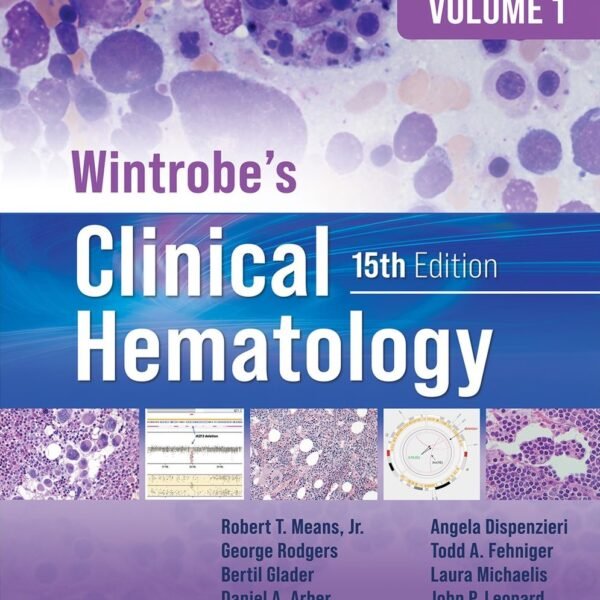 Wintrobe’s Clinical Hematology Volume 1-5 (Color)